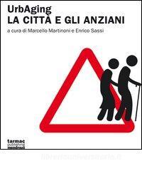UrbAging. La città e gli anziani.pdf