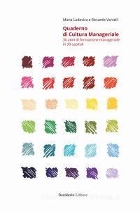 Quaderno di cultura manageriale. 30 anni di formazione manageriale in 30 capitoli.pdf