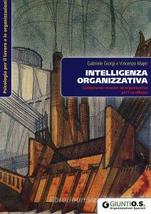 Intelligenza organizzativa. Competenze emotive ed organizzative per leccellenza.pdf