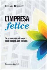 L impresa felice. La responsabilità sociale come impulso alla crescita.pdf