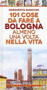 101 cose da fare a Bologna almeno una volta nella vita.pdf