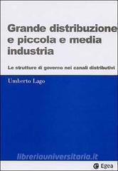 Grande distribuzione e piccola e media industria. Le strutture di governo nei canali distributivi.pdf