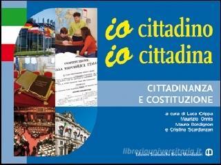 Io cittadino, io cittadina. Cittadinanza e Costituzione. Per la Scuola media.pdf