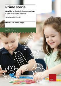 Prime storie. Giochi e attività di denominazione e comprensione verbale. Scuola dellinfanzia.pdf
