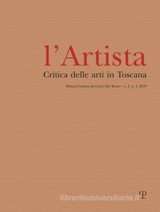L Artista. Critica delle arti in Toscana (2019) vol.1.pdf