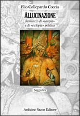 Allucinazione. Romanzo di «utopia» e di «eutopia» politica.pdf