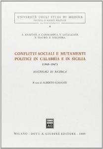 Conflitti sociali e mutamenti politici in Calabria e in Sicilia (1943-1947). Materiali di ricerca.pdf