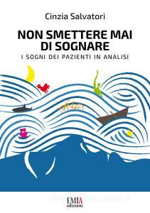 Non smettere mai di sognare. I sogni dei pazienti in analisi.pdf