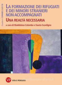 Ebook La formazione dei rifugiati e dei minori stranieri non accompagnati di Scardigno Fausta, Colombo Maddalena edito da Vita e Pensiero