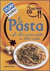 Oggi cucino io. La pasta e gli altri primi piatti in 600 ricette.pdf