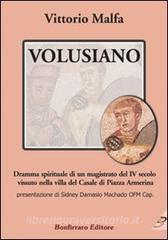 Volusiano. Dramma spirituale di un magistrato del IV secolo vissuto nella villa del Casale di piazza Armerina.pdf