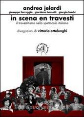 In scena en travesti. Il travestitismo nello spettacolo italiano.pdf