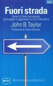 Fuori strada. Come lo Stato ha causato, prolungato e aggravato la crisi finanziaria.pdf