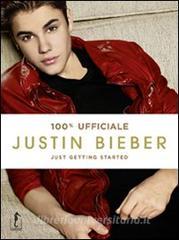 Justin Bieber. Just getting started. 100% ufficiale.pdf