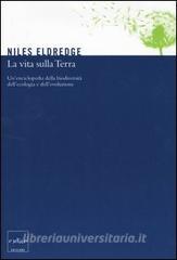 La vita sulla terra. Unenciclopedia della biodiversità, dellecologia e dellevoluzione.pdf