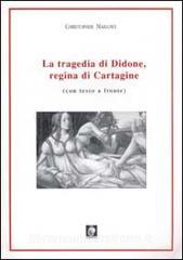 La tragedia di Didone, regina di Cartagine. Testo inglese a fronte.pdf