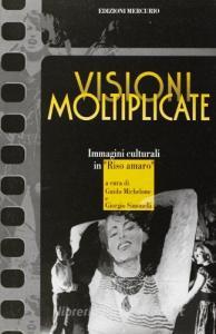 Visioni moltiplicate. Immagini culturali in «Riso amaro».pdf