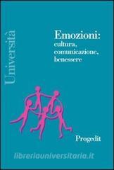 Emozioni: cultura, comunicazione, benessere.pdf