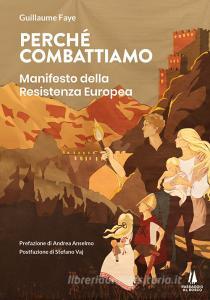 Ebook Perché combattiamo di Guillaume Faye edito da Passaggio al Bosco