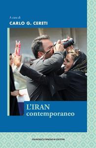 Ebook L'Iran contemporaneo di Cereti Carlo G. edito da Francesco Brioschi Editore