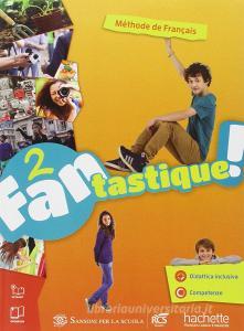 Fantastique. Livre-Cahier. Per la Scuola media. Con e-book. Con espansione online vol.2.pdf