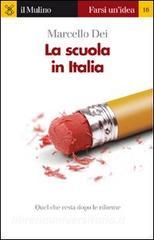 Ebook La scuola in Italia di Dei Marcello edito da Il Mulino