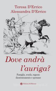 Dove andrà lauriga? Famiglia, scuola, ragazzi: disorientamento e speranze.pdf