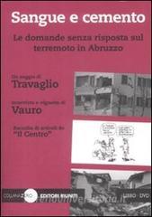 Sangue e cemento. Le domande senza risposta sul terremoto in Abruzzo. Con DVD.pdf