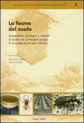 La fauna del suolo: tassonomia, ecologia e metodi di studio dei principali gruppi di invertebrati terrestri italiani.pdf