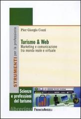 Turismo e web. Marketing e comunicazione tra mondo reale e virtuale.pdf