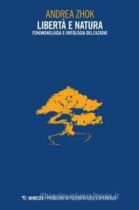 Libertà e natura. Fenomenologia e ontologia dellazione.pdf