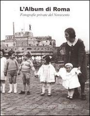 L album di Roma. Fotografie private del Novecento.pdf