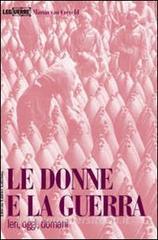 Le donne e la guerra. Ieri, oggi, domani.pdf