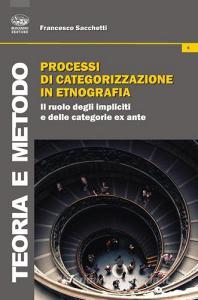 Processi di categorizzazione in etnografia. Il ruolo degli impliciti e delle categoria ex ante.pdf