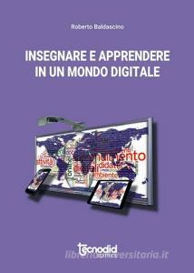 Insegnare ed apprendere in un mondo digitale.pdf