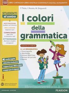 Colori della grammatica. Activebook. Per la Scuola media. Con e-book. Con espansione online.pdf