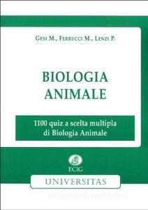 Biologia animale. 1.100 quiz a scelta multipla di biologia animale.pdf