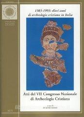1983-1993: dieci anni di archeologia cristiana in Italia. Atti del VII Congresso nazionale di archeologia cristiana (Cassino, 20-24 settembre 1993).pdf