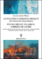 Lo sguardo si fermava obliquo un volo di ghiandaia. Per ricordare un amico, Fabrizio De André.pdf
