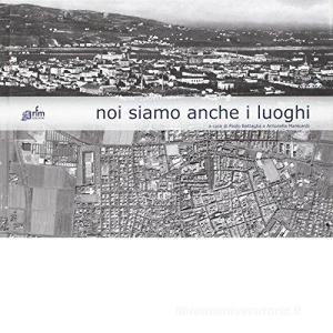 Noi siamo anche i luoghi.pdf