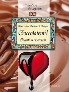 Cioccolatemi! Coccole al cioccolato.pdf