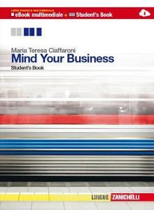 Mind your business. students book-Workbook. Multimediale. Per le Scuole superiori. Con e-book. Con espansione online.pdf