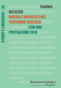 Ebook Musica e musicisti nel ventennio fascista di Fiamma Nicolodi edito da libreriauniversitaria.it