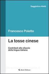 La tosse cinese. Contributi allo sfascio della lingua italiana.pdf