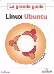 Linux Ubuntu. La grande guida. Con Cd-Rom.pdf
