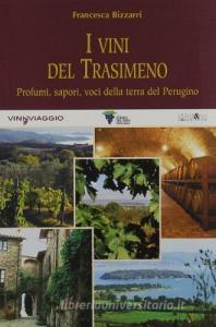 I vini del Trasimeno. Profumi, sapori, voci della terra del Perugino.pdf