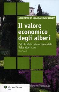 Il valore economico degli alberi. Calcolo del costo ornamentale delle alberature.pdf