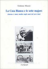 La Casa Bianca e le sette majors. Cinema e mass media negli anni del New Deal.pdf
