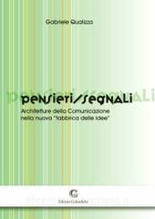 Pensieri/segnali. Architetture della comunicazione nella nuova «fabbrica delle idee».pdf