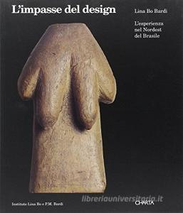 Lina Bo Bardi. Limpasse del design. Lesperienza nel nordest del Brasile.pdf